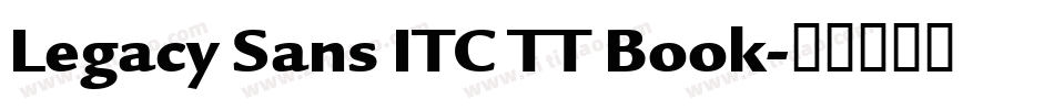 Legacy Sans ITC TT Book字体转换